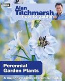 Alan Titchmarsh How to Garden - Perennial Garden Plants (Titchmarsh Alan)(Paperback)