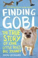 Finding Gobi (Younger Readers edition) - The True Story of One Little Dog's Big Journey (Leonard Dion)(Paperback)