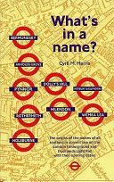 What's in a Name? - Origins of Station Names on the London Underground (Harris Cyril M.)(Paperback)