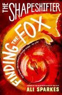 Shapeshifter: Finding the Fox (Sparkes Ali)(Paperback)