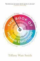 Book of Human Emotions - An Encyclopedia of Feeling from Anger to Wanderlust (Watt-Smith Tiffany)(Paperback)