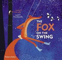 Fox on the Swing (Daciute Evelina)(Pevná vazba)