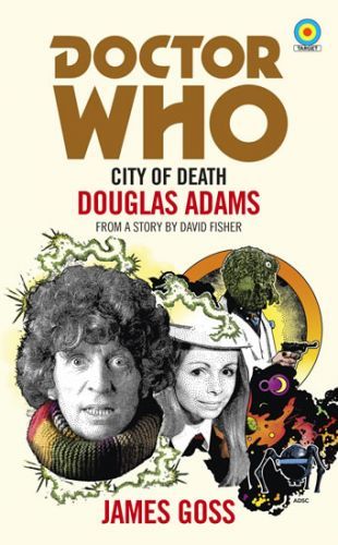 Doctor Who: City of Death (Target Collection) - Goss James