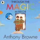 Through the Magic Mirror (Browne Anthony)(Paperback)