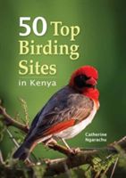 50 top birding sites in Kenya (Ngarachu Catherine)(Paperback)