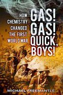 Gas! Gas! Quick, Boys - How Chemistry Changed the First World War (Freemantle Michael)(Paperback)