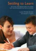 Settling Troubled Pupils to Learn: Why Relationships Matter in School (Bomber Louise Michelle)(Paperback)