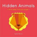 Hidden Animals (Agnese Baruzzi) - A board book with peek-through pages (Baruzzi Agnese)(Board book)