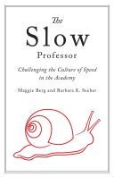 Slow Professor - Challenging the Culture of Speed in the Academy (Berg Maggie)(Pevná vazba)