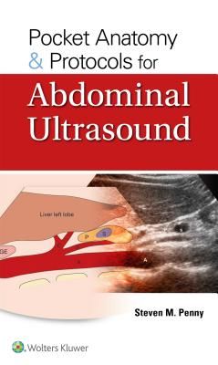 Pocket Anatomy & Protocols for Abdominal Ultrasound (Penny Steven M.)(Paperback / softback)