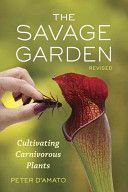 Savage Garden - Cultivating Carnivorous Plants (D'Amato Peter)(Paperback)