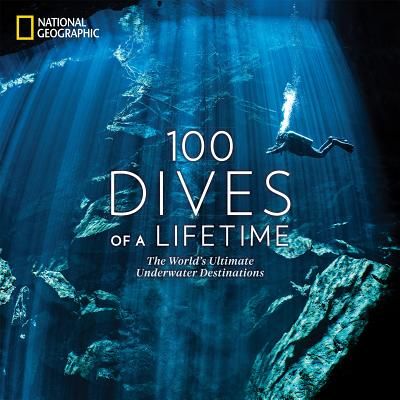 100 Dives of a Lifetime - The World's Ultimate Underwater Destinations (Miller Carrie)(Pevná vazba)