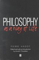 Philosophy as a Way of Life - Spiritual Exercises from Socrates to Foucault (Hadot Pierre)(Paperback)