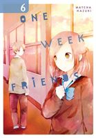One Week Friends, Vol. 4 (Hazuki Matcha)(Paperback / softback)