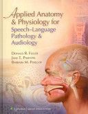 Applied Anatomy and Physiology for Speech-language Pathology and Audiology (Fuller Donald R.)(Pevná vazba)