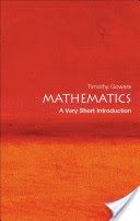 Mathematics: A Very Short Introduction (Gowers Timothy (Rouse Ball Professor of Mathematics Cambridge University))(Paperback)