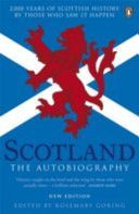 Scotland: The Autobiography - 2,000 Years of Scottish History by Those Who Saw it Happen (Goring Rosemary)(Paperback)
