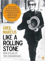 Like a Rolling Stone - Bob Dylan at the Crossroads (Marcus Greil)(Paperback / softback)