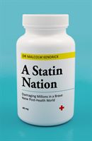 Statin Nation - Damaging Millions in a Brave New Post-Health World - Damaging Millions in a Brave New Post-health World (Malcolm Kendrick Dr)(Paperback / softback)