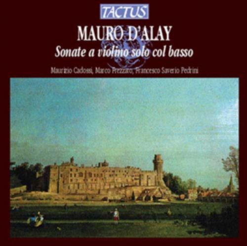 Mauro D'Alay: Sonate a Violino Solo Col Basso (CD / Album)