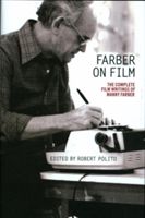 Farber on Film: The Complete Film Writings of Manny Farber - A Special Publication of the Library of America (Farber Manny)(Paperback)