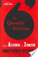 Quotable Hitchens - From Alcohol to Zionism: The Very Best of Christopher Hitchens (Mann Windsor)(Paperback)