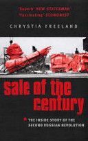 Sale of the Century - The Inside Story of the Second Russian Revolution (Freeland Chrystia)(Paperback)