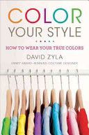 Color Your Style - How to Wear Your True Colors (Zyla David)(Paperback)
