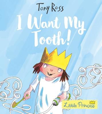 I Want My Tooth! (Ross Tony)(Paperback)