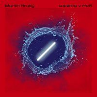 Martin Hrubý – Lucerna v moři MP3