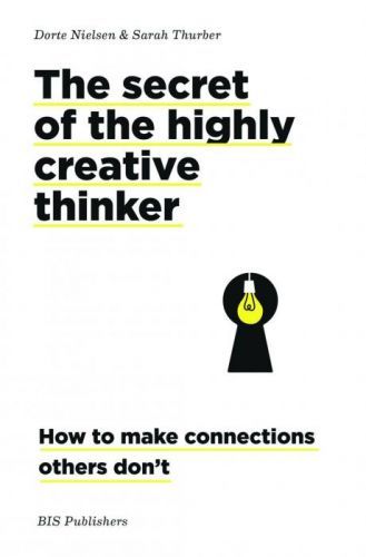 Secret of the Highly Creative Thinker - How Seeing Connections Can Enhance Your Creativity (Nielsen Dorte)(Pevná vazba)