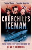 Churchill's Iceman - The True Story of Geoffrey Pyke: Genius, Fugitive, Spy (Hemming Henry)(Paperback)