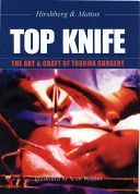 Top Knife - The Art and Craft of Trauma Surgery (Hirshberg Asher MD)(Paperback)