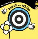 Amazing Baby Black and White (Dodd Emma)(Board book)