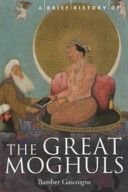 Brief History of the Great Moghuls (Gascoigne Bamber)(Paperback)