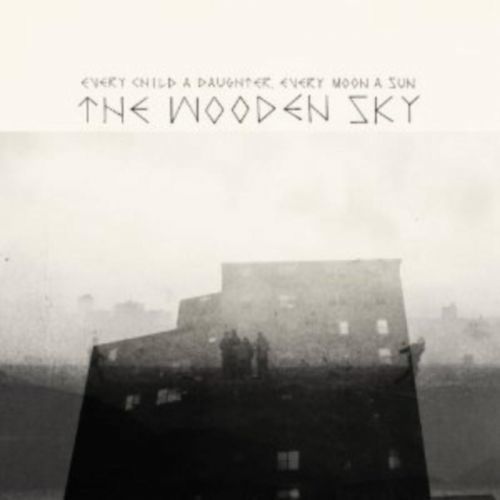 Every Child a Daughter, Every Moon a Sun (The Wooden Sky) (CD / Album)