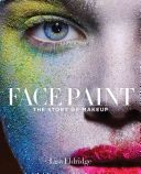 Face Paint - The Story of Makeup (Eldridge Lisa)(Pevná vazba)