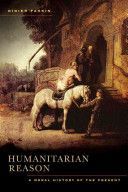 Humanitarian Reason - A Moral History of the Present (Fassin Didier)(Paperback)