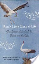Rumi's Little Book of Life - The Garden of the Soul, the Heart, and the Spirit (Rumi)(Paperback)