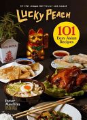 Lucky Peach Presents 101 Easy Asian Recipes (Meehan Peter)(Pevná vazba)