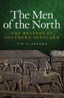 Men of the North - The Britons of Southern Scotland (Clarkson Tim)(Paperback)
