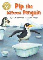 Reading Champion: Pip the Different Penguin - Independent Reading Gold 9 (Benjamin A H)(Paperback / softback)