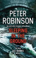 Sleeping in the Ground - DCI Banks 24 (Robinson Peter)(Paperback)