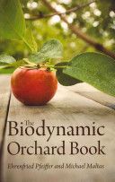 Biodynamic Orchard Book (Pfeiffer Ehrenfried E.)(Paperback)