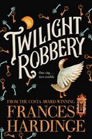 Twilight Robbery (Hardinge Frances)(Paperback)