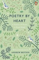 Poetry by Heart - A Treasury of Poems to Read Aloud (Motion Sir Andrew)(Paperback)