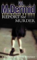 Report for Murder (McDermid V. L.)(Paperback)