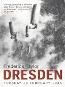 Dresden - Tuesday, 13 February, 1945 (Taylor Frederick)(Paperback)