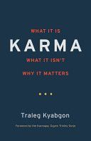Karma - What it is, What it isn't, Why it Matters (Kyabgon Traleg)(Paperback)