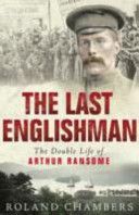 Last Englishman - The Double Life of Arthur Ransome (Chambers Roland)(Paperback)